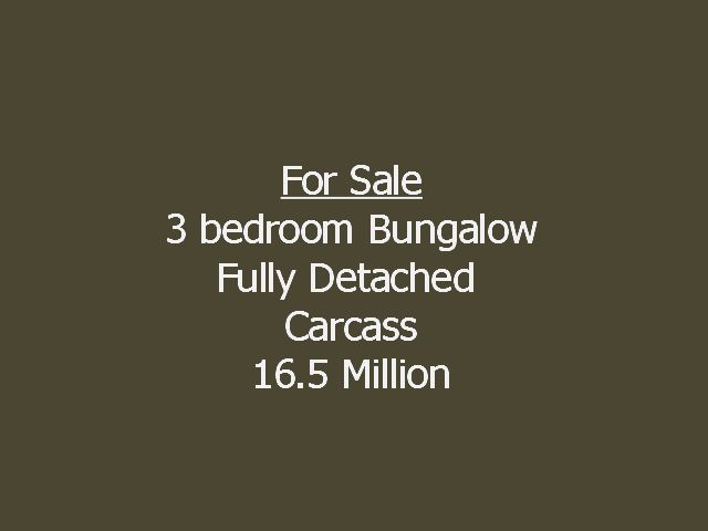 3 Bedroom Fully Detached Bungalow Carcass for Sale
